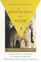 Identifying The Seed: Study Guide: An Examiniation and Evaluation of the Differences Between Dispensationalism and Covenant Theology - Paperback