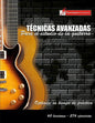 Técnicas avanzadas para el estudio de la guitarra: Optimice su tiempo de práctica y logre resultados a corto plazo - Paperback