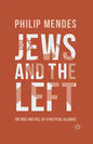 Jews and the Left: The Rise and Fall of a Political Alliance - Paperback