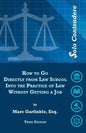 $olo Contendere: How to Go Directly from Law School into the Practice of Law - Without Getting a Job - Paperback