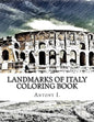 Landmarks of Italy Coloring Book: Coloring Book Landmarks of Italy - Paperback
