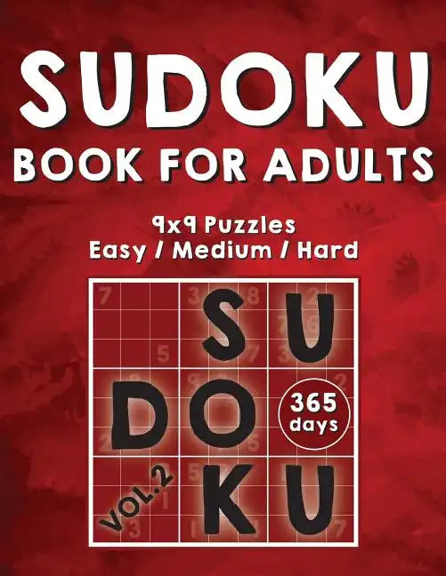 Sudoku Books For Adults: 365 Days Of Sudoku Book - Activity Book For Adults (Sudoku Puzzle Books) Volume.2: Sudoku Puzzle Book - Paperback