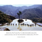 Mountain Crossroads: Agricultural Life in the Philippine Cordillera, 1971-73 - Hardcover