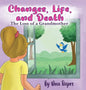 Changes, Life, and Death: Loss of a Grandmother - Hardcover