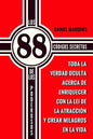 Los 88 Códigos Secretos de Los Poderosos: Toda la Verdad Oculta acerca de Enriquecer con la Lei de la Atracción y Crear Milagros en la Vida - Paperback