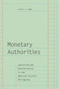Monetary Authorities: Capitalism and Decolonization in the American Colonial Philippines - Paperback
