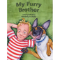 My Furry Brother - Hardcover