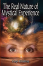 The Real Nature of Mystical Experience - Paperback