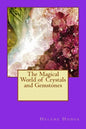 The Magical World of Crystals and Gemstones - Paperback