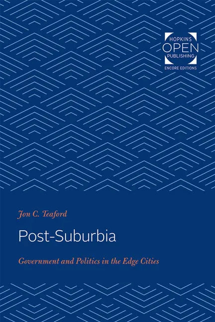Post-Suburbia: Government and Politics in the Edge Cities - Paperback
