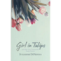 Girl in Tulips: and Other Non-Communicable Family Diseases - Paperback