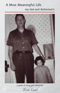 A Most Meaningful Life: my dad and Alzheimer's - Paperback