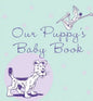 Our Puppy's Baby Book - Hardcover
