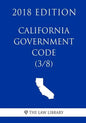 California Government Code (3/8) (2018 Edition) - Paperback