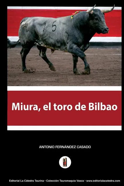 Miura, el toro de Bilbao: El hombre que amaga los toros - Paperback