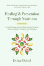 Healing & Prevention Through Nutrition: A Holistic Approach to Eating and Living for Optimal Health, Weight, and Wellness - Paperback