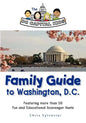 The DC Capital Kids Family Guide to Washington, DC: Featuring more than 50 Fun and Educational Scavenger Hunts - Paperback