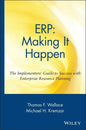 Erp: Making It Happen; The Implementers' Guide to Success with Enterprise Resource Planning - Hardcover