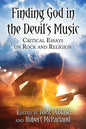 Finding God in the Devil's Music: Critical Essays on Rock and Religion - Paperback
