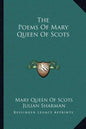 The Poems of Mary Queen of Scots - Paperback