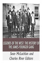 Legends of the West: The History of the James-Younger Gang - Paperback