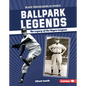 Ballpark Legends: The Legacy of the Negro Leagues - Library Binding