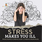 Stress Makes You Ill Mental Health in Children Grade 5 Children's Health Books - Paperback
