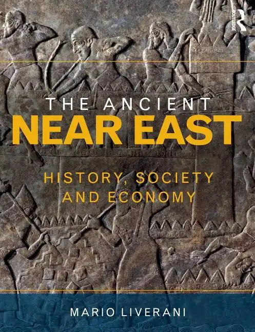 The Ancient Near East: History, Society and Economy - Paperback