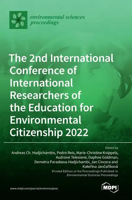 The 2nd International Conference of International Researchers of the Education for Environmental Citizenship 2022 - Hardcover