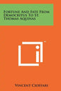 Fortune And Fate From Democritus To St. Thomas Aquinas - Paperback