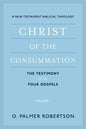 Christ of the Consummation: A New Testament Biblical Theology - Paperback
