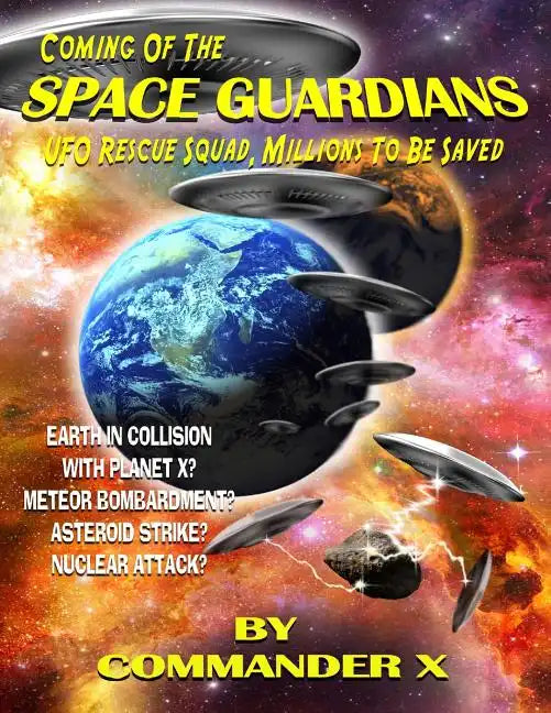 Coming Of The Space Guardians - UFO Rescue Squad, Millions To Be Saved - Paperback