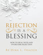 Rejection Is a Blessing: How to Deal with and Overcome Rejection - Paperback