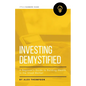 Investing Demystified: A Beginner's Guide to Building Wealth in the Stock Market - Paperback