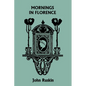 Mornings in Florence (Yesterday's Classics) - Paperback