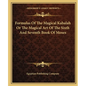 Formulas of the Magical Kabalah or the Magical Art of the Sixth and Seventh Book of Moses - Paperback