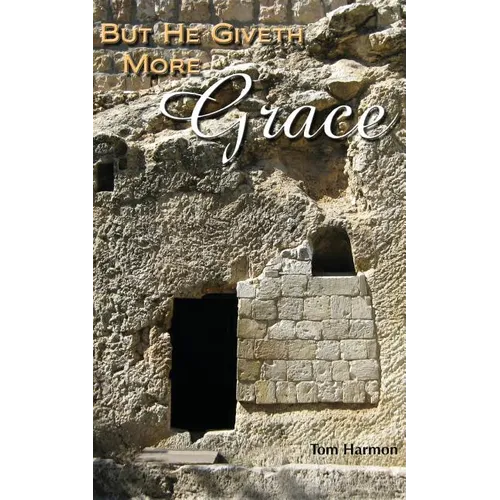 But He Giveth More Grace - Paperback