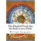One Hundred Proofs that the Earth is not a Globe - Paperback