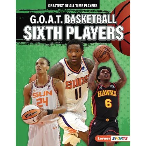 G.O.A.T. Basketball Sixth Players - Library Binding