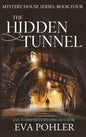 The Hidden Tunnel - Hardcover