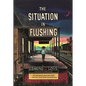 The Situation in Flushing - Paperback