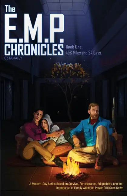The E.M.P. Chronicles: Book 1: 458 Miles and 24 Days - Paperback