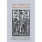 Works of Bonaventure: Journey of the Mind To God - The Triple Way, or, Love Enkindled - The Tree of Life - The Mystical Vine - On the Perfec - Paperback