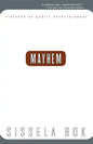 Mayhem: Violence as Public Entertainment - Paperback
