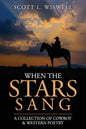 When The Stars Sang: A Collection of Cowboy & Western Poetry - Paperback