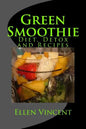 Green Smoothie: Diet, Detox and Recipes - Paperback