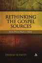 Rethinking the Gospel Sources - Paperback