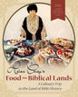 Helen Corey's Food From Biblical Lands: A Culinary Trip to the Land of Bible History - Paperback