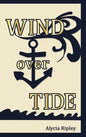 Wind Over Tide - Hardcover