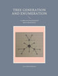 Tree generation and enumeration: A collection of mathematical ideas in graph theory - Paperback